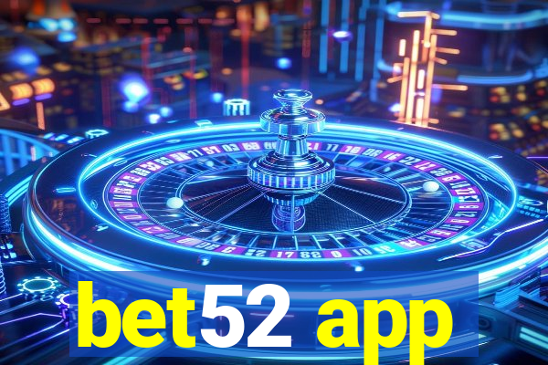 bet52 app